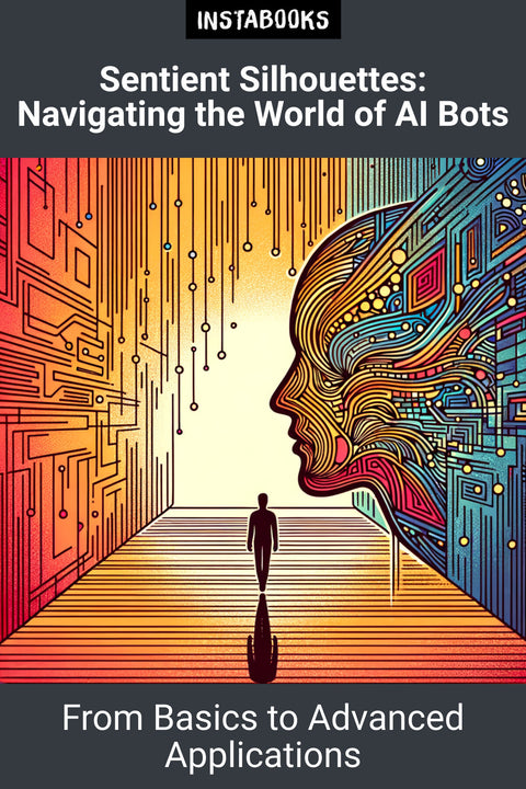 Sentient Silhouettes: Navigating the World of AI Bots