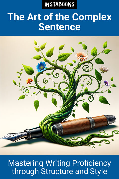 The Art of the Complex Sentence