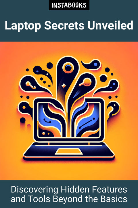 Laptop Secrets Unveiled