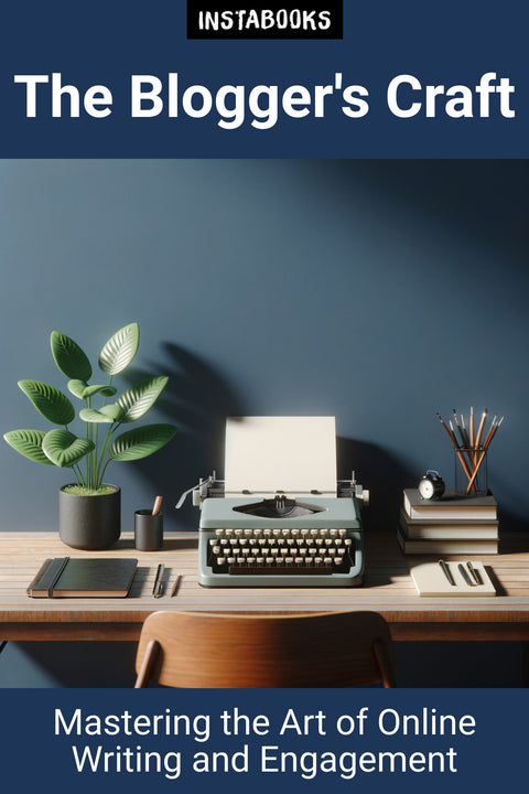 The Blogger's Craft