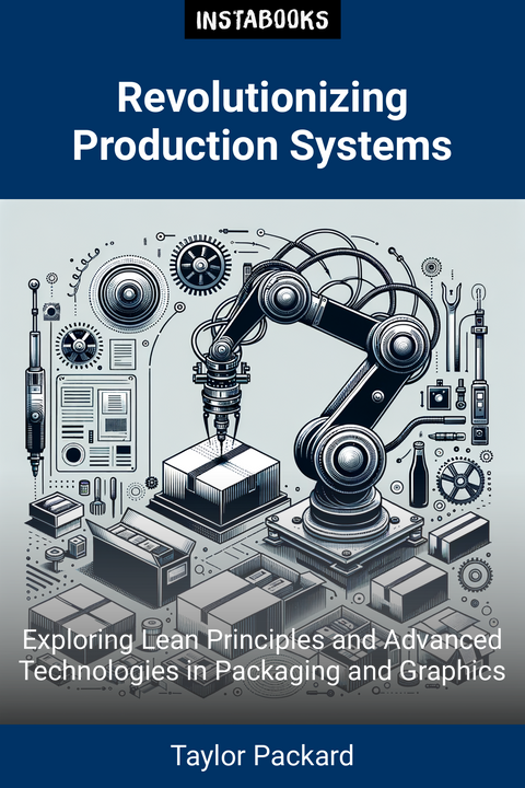 Revolutionizing Production Systems