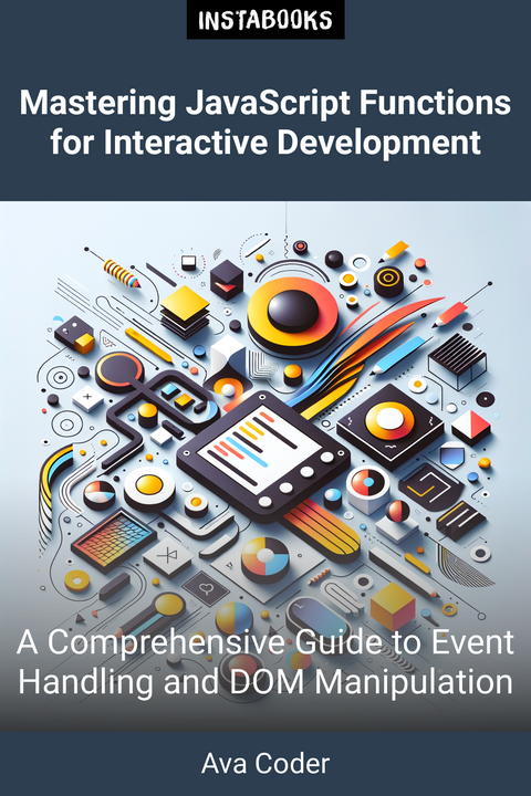 Mastering JavaScript Functions for Interactive Development