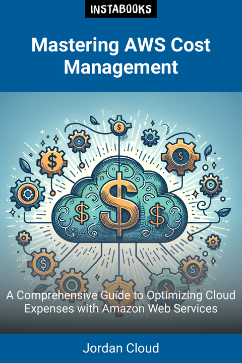 Mastering AWS Cost Management