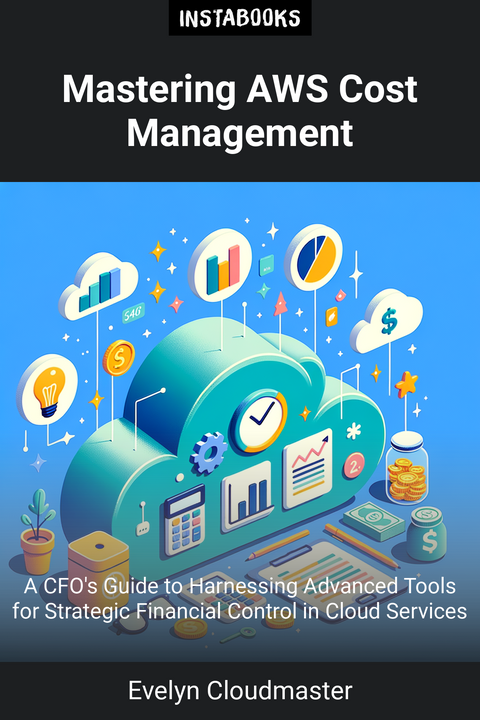 Mastering AWS Cost Management