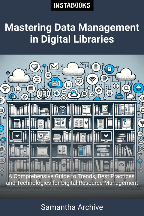 Mastering Data Management in Digital Libraries