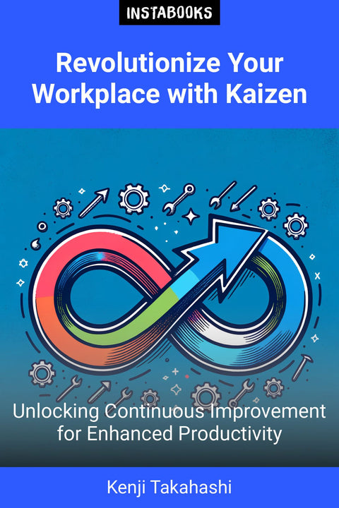 Revolutionize Your Workplace with Kaizen