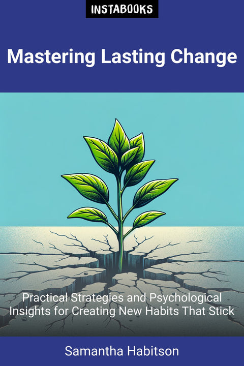 Mastering Lasting Change