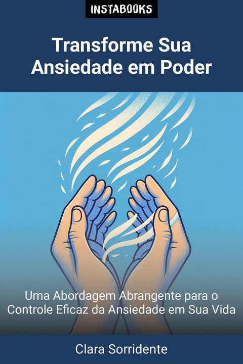 Transforme Sua Ansiedade em Poder