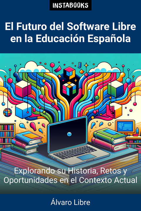 El Futuro del Software Libre en la Educación Española