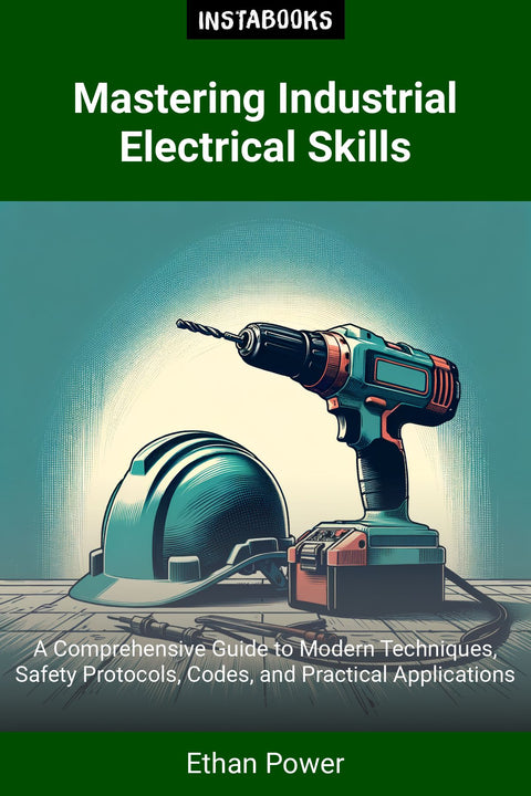 Mastering Industrial Electrical Skills