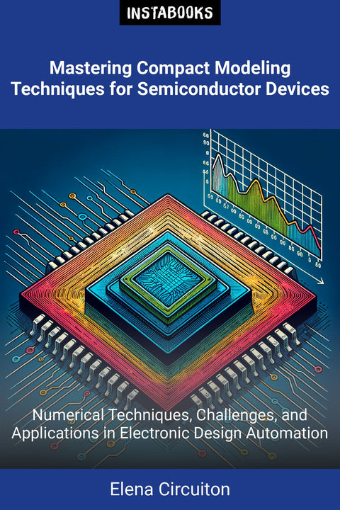 Mastering Compact Modeling Techniques for Semiconductor Devices