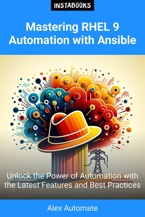 Mastering RHEL 9 Automation with Ansible