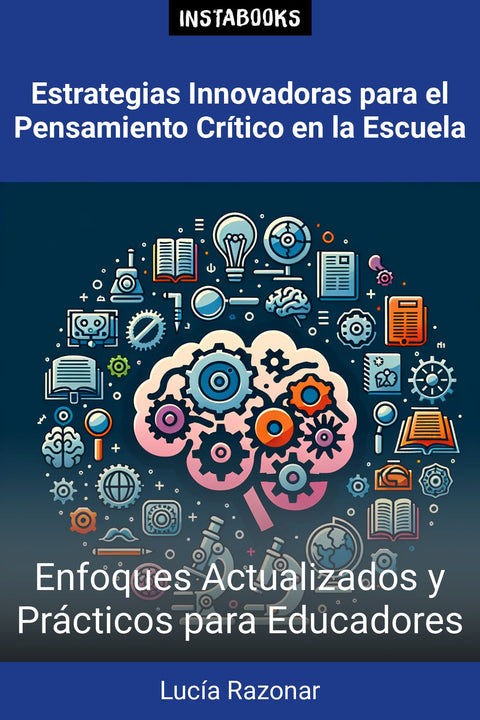 Estrategias Innovadoras para el Pensamiento Crítico en la Escuela