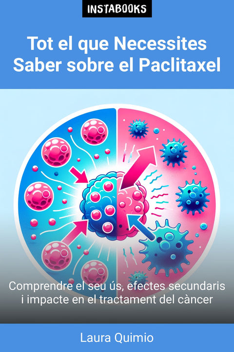 Tot el que Necessites Saber sobre el Paclitaxel