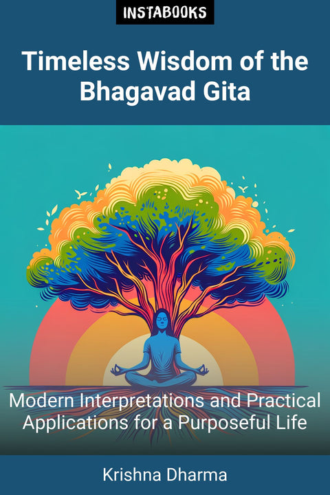 Timeless Wisdom of the Bhagavad Gita