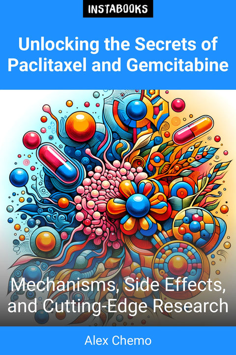 Unlocking the Secrets of Paclitaxel and Gemcitabine