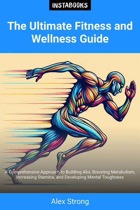 The Ultimate Fitness and Wellness Guide