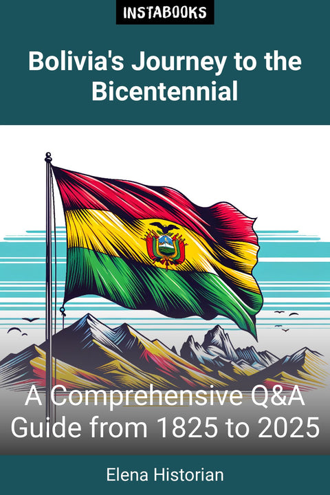 Bolivia's Journey to the Bicentennial