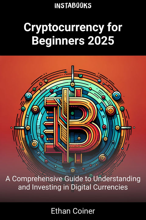 Cryptocurrency for Beginners 2025