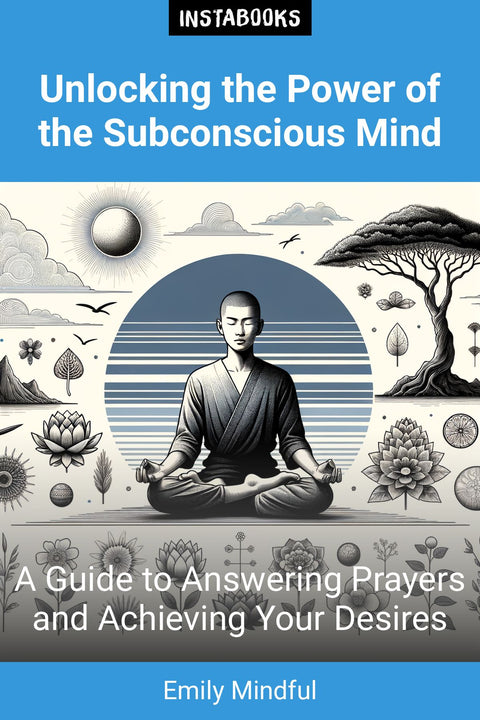 Unlocking the Power of the Subconscious Mind