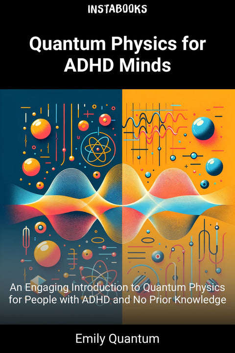 Quantum Physics for ADHD Minds