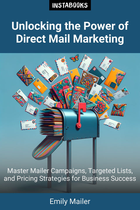 Unlocking the Power of Direct Mail Marketing