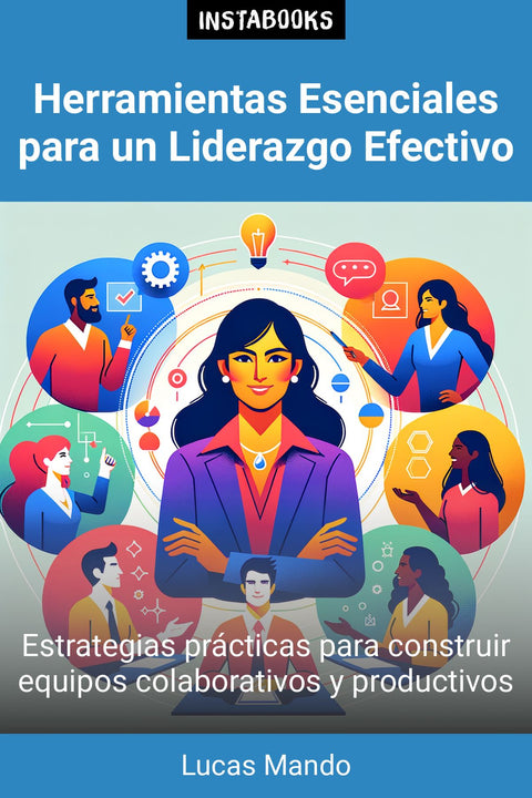 Herramientas Esenciales para un Liderazgo Efectivo