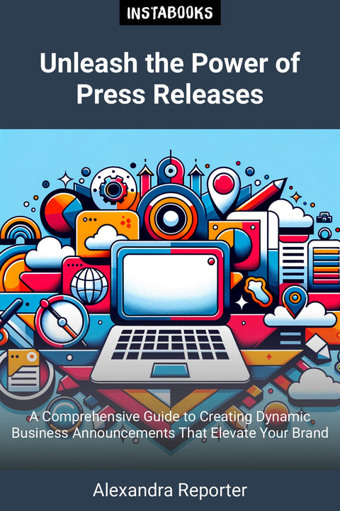 Unleash the Power of Press Releases