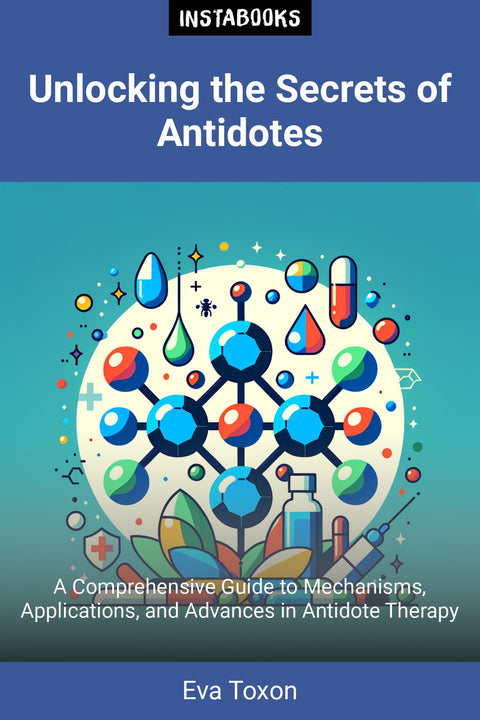 Unlocking the Secrets of Antidotes