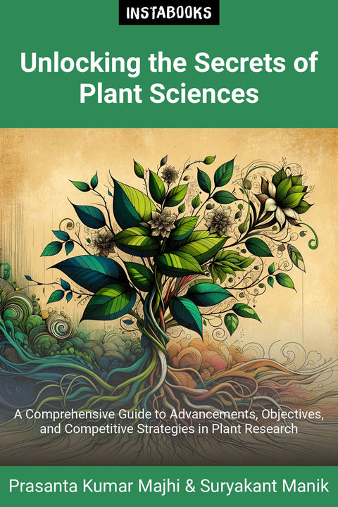 Unlocking the Secrets of Plant Sciences