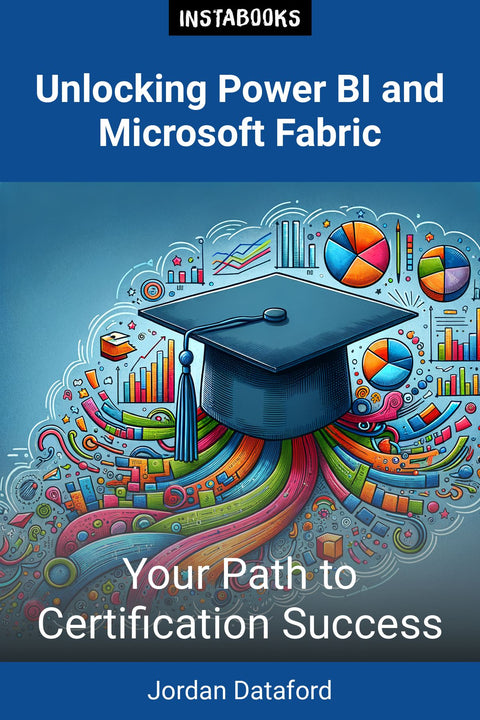 Unlocking Power BI and Microsoft Fabric