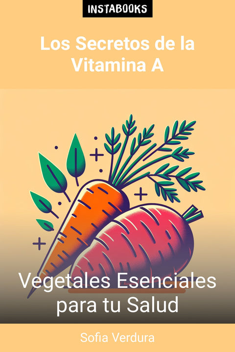 Los Secretos de la Vitamina A