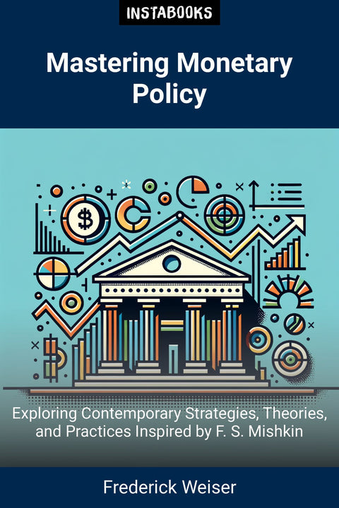 Mastering Monetary Policy