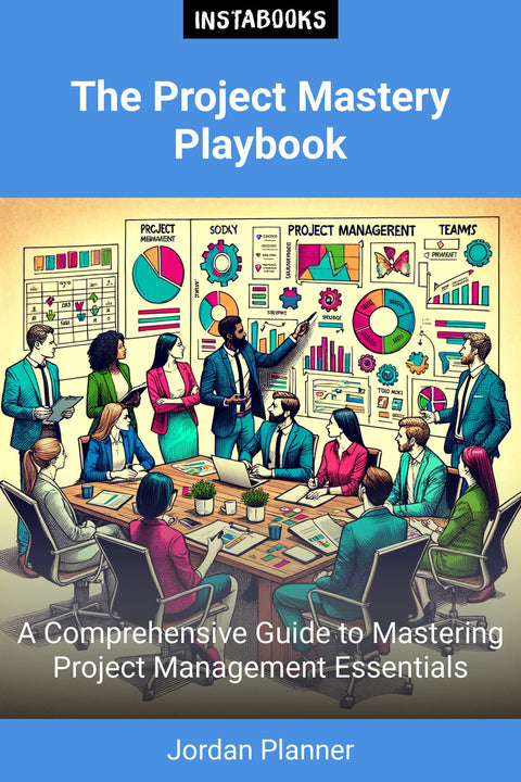 The Project Mastery Playbook