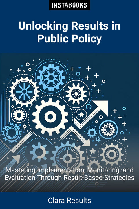 Unlocking Results in Public Policy