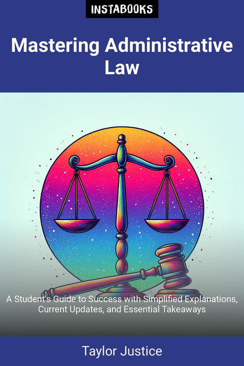 Mastering Administrative Law