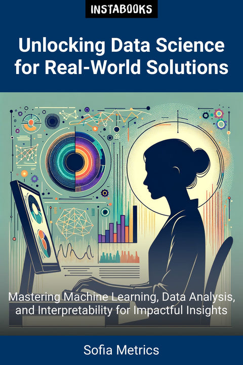 Unlocking Data Science for Real-World Solutions