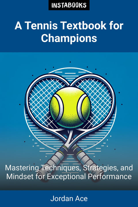A Tennis Textbook for Champions