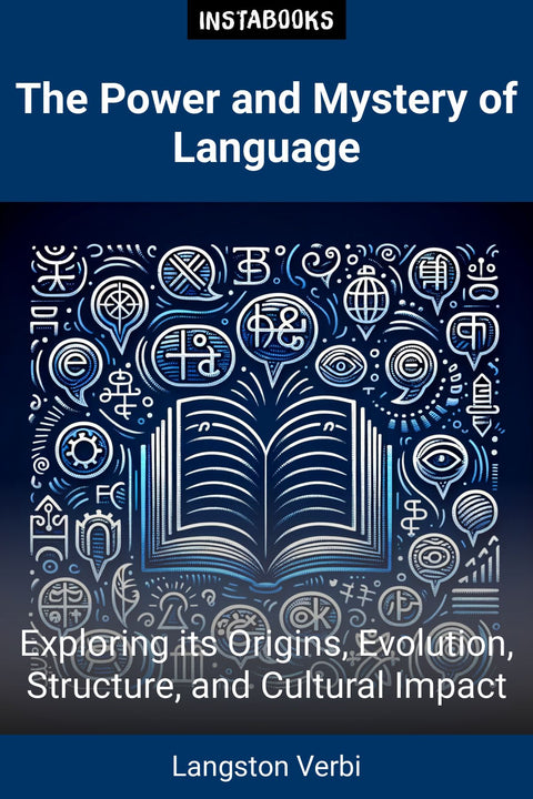 The Power and Mystery of Language