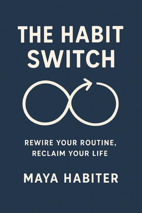 The Habit Switch