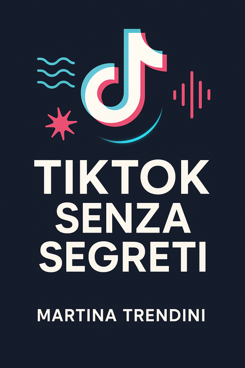 TikTok Senza Segreti
