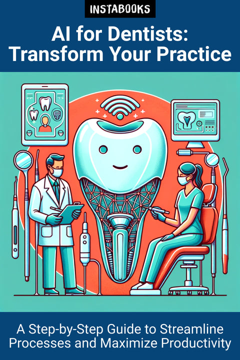 AI for Dentists: Transform Your Practice