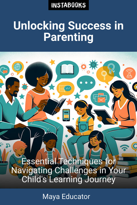 Unlocking Success in Parenting