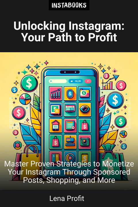 Unlocking Instagram: Your Path to Profit