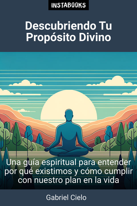 Descubriendo Tu Propósito Divino