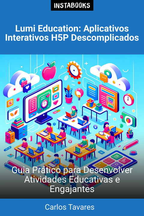 Lumi Education: Aplicativos Interativos H5P Descomplicados