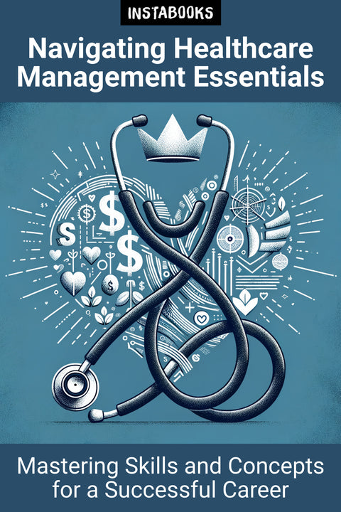 Navigating Healthcare Management Essentials