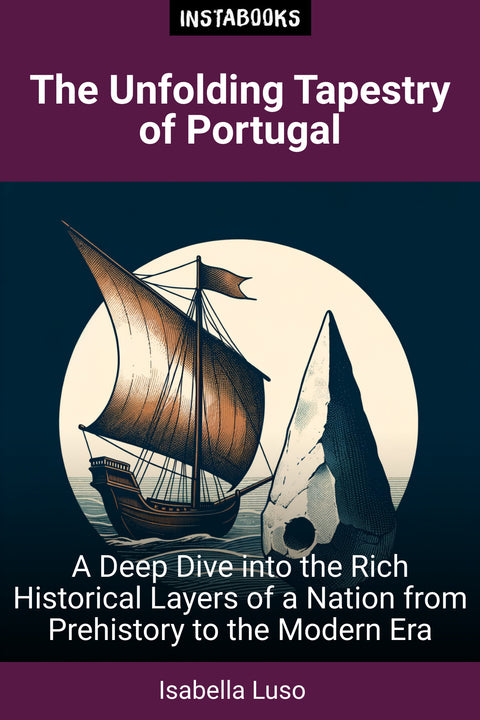 The Unfolding Tapestry of Portugal