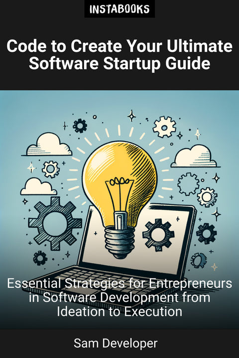 Code to Create Your Ultimate Software Startup Guide