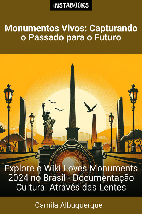 Monumentos Vivos: Capturando o Passado para o Futuro